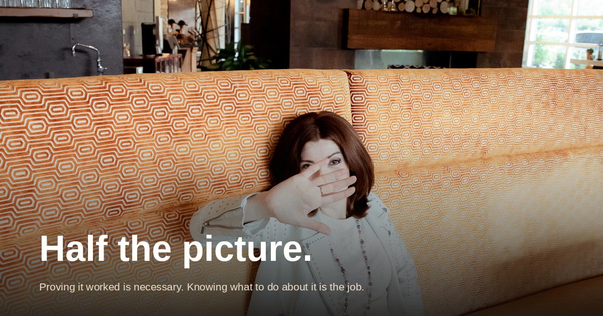 Svetlana Gershman seated on an orange banquette with her hand raised toward the camera, overlaid with the words “Half the picture. Proving it worked is necessary. Knowing what to do about it is the job.”